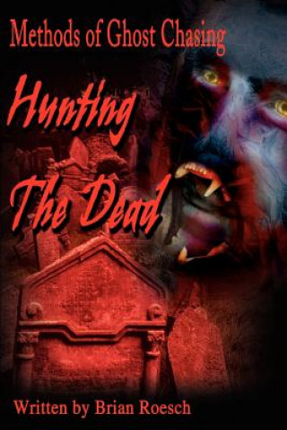 Libro Hunting the Dead Brian Roesch