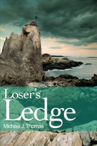Könyv Loser's Ledge Michael J Thomas