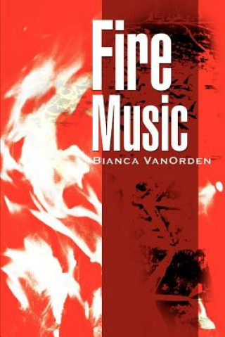 Kniha Fire Music Bianca VanOrden