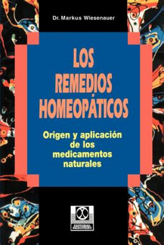 Książka Remedios Homeopaticos Origen y Aplicacion de los Medicamentos Naturales Markus Wiesenauer