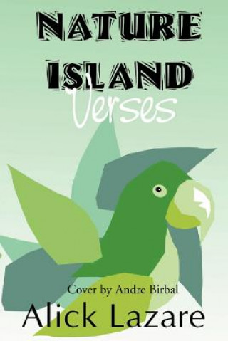 Könyv Nature Island Verses Alick Lazare