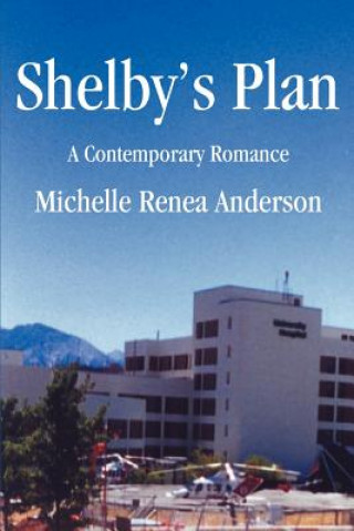 Knjiga Shelby's Plan Michelle Renea Anderson