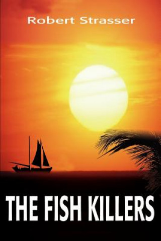 Knjiga Fish Killers Robert Strasser