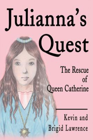 Knjiga Julianna's Quest Brigid Lawrence