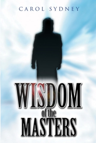 Kniha Wisdom of the Masters Carol Sydney