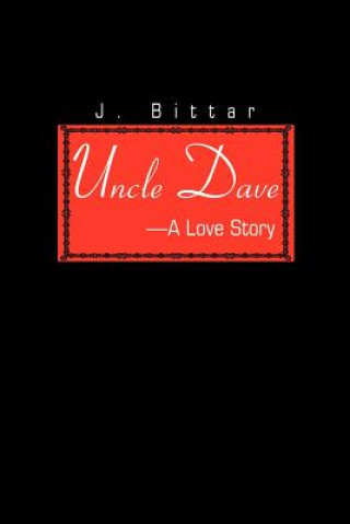 Knjiga Uncle Dave J Bittar