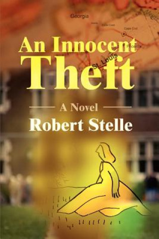Knjiga Innocent Theft Robert Stelle