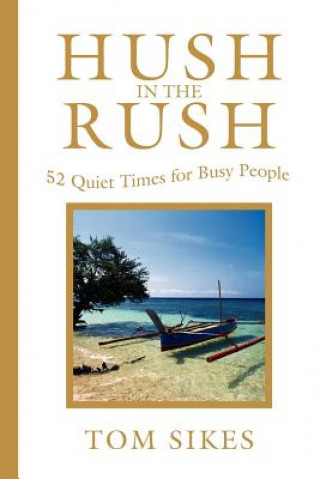 Livre Hush in the Rush Tom Sikes