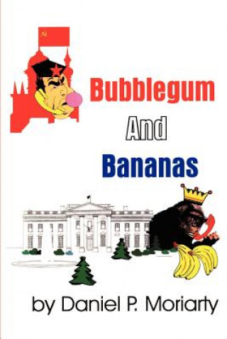 Книга Bubblegum and Bananas Daniel P Moriarty