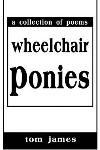 Książka Wheelchair Ponies Tom James