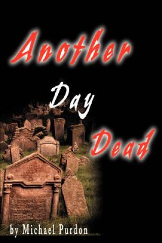 Βιβλίο Another Day Dead Michael Purdon