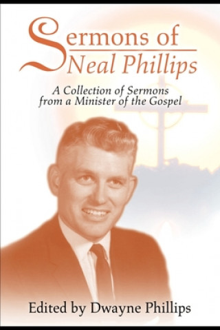 Kniha Sermons of Neal Phillips Phillips