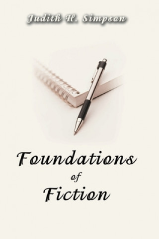 Knjiga Foundations of Fiction Judith H Simpson