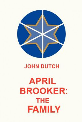 Книга April Brooker: The Family John Dutch