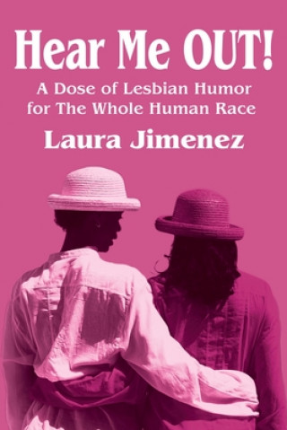 Kniha Hear Me Out! Laura Jimenez
