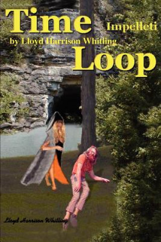 Книга Time Loop Lloyd Harrison Whitling