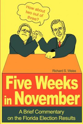 Книга Five Weeks in November Dr. Richard S Weiss