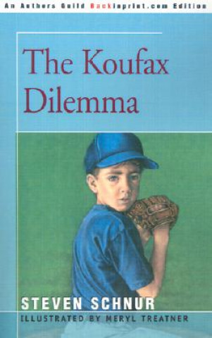 Carte Koufax Dilemma Steven Schnur