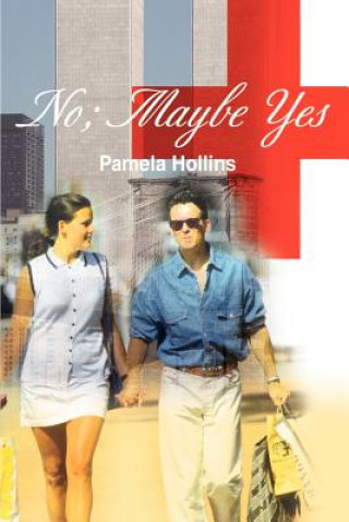 Книга No; Maybe Yes Pamela Hollins