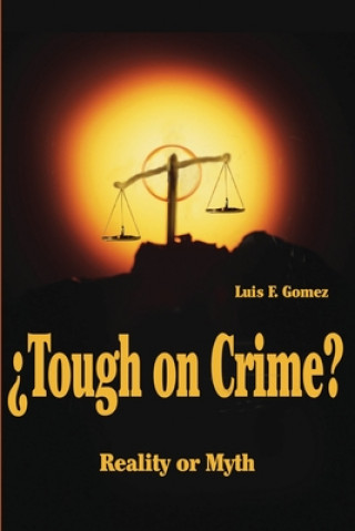 Kniha ?Tough on Crime? Luis F Gomez