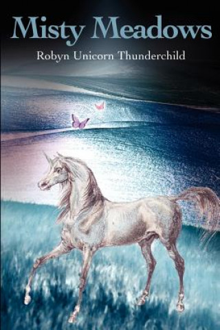 Książka Misty Meadows Robyn Unicorn Thunderchild