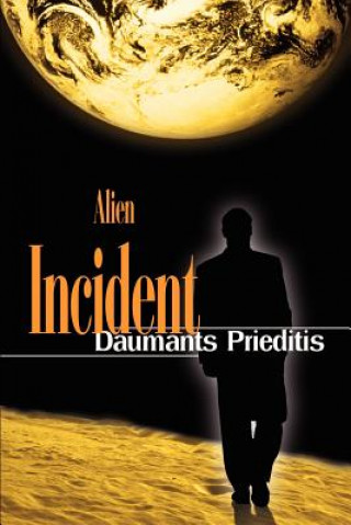 Livre Alien Incident Daumants Prieditis