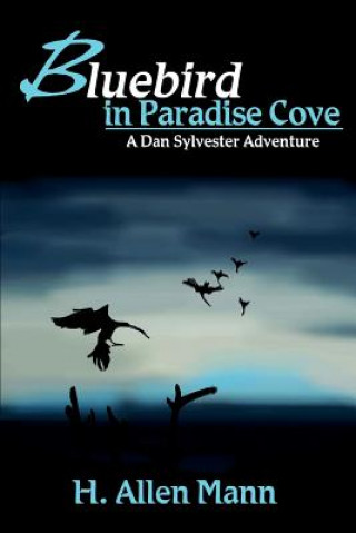 Könyv Bluebird in Paradise Cove H Allan Mann