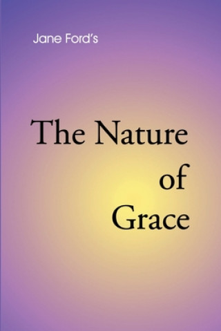 Βιβλίο Nature of Grace Jane Ford