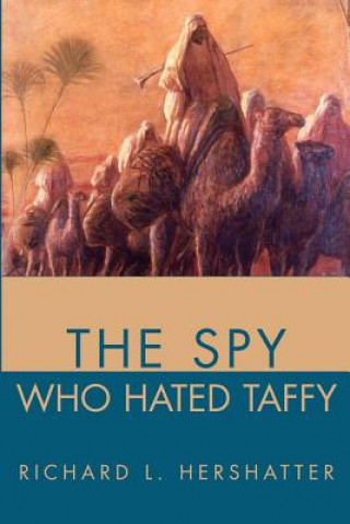 Buch Spy Who Hated Taffy Richard L Hershatter