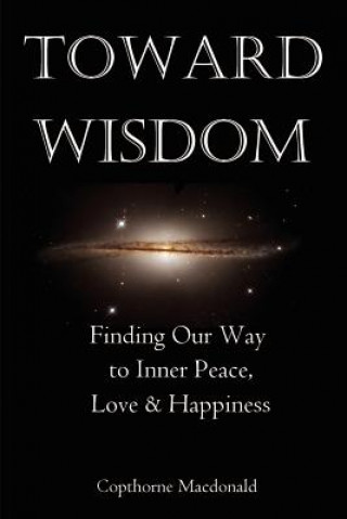 Livro Toward Wisdom Copthorne Macdonald