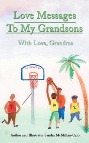 Kniha Love Messages to My Grandsons Sandra McMillan-Cato