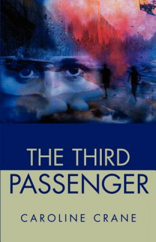 Knjiga Third Passenger Caroline Crane