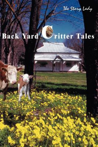 Buch Back Yard Critter Tales Story Lady