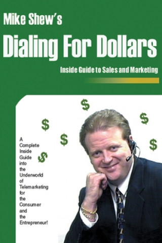 Livre Dialing for Dollars Michael E Shew