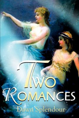 Книга Two Romances Dawn Splendour