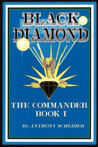 Könyv Black Diamond: The Commander Anthony Scheiber