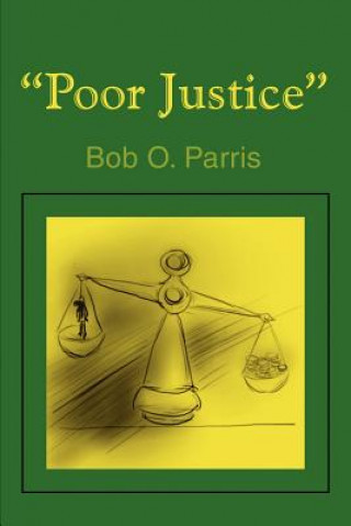 Könyv Poor Justice Bob O Parris