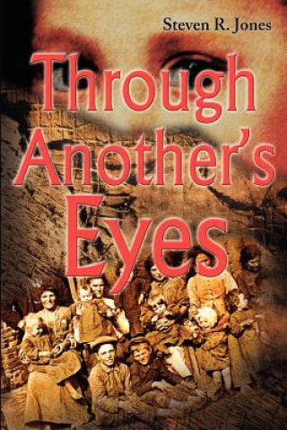 Könyv Through Another's Eyes Steven R Jones