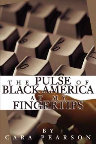 Książka Pulse of Black America at My Fingertips Cara Pearson