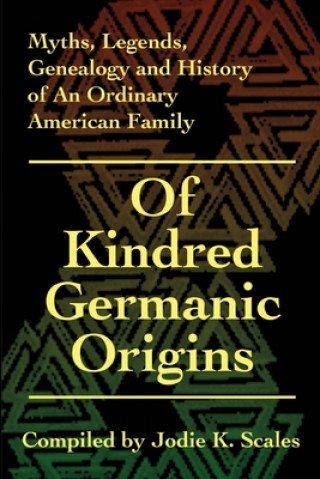 Książka Of Kindred Germanic Origins Jodie K Scales