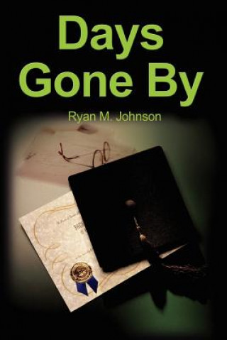 Carte Days Gone by Ryan M Johnson
