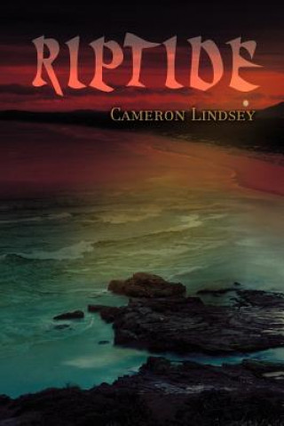 Könyv Riptide Cameron A Lindsey