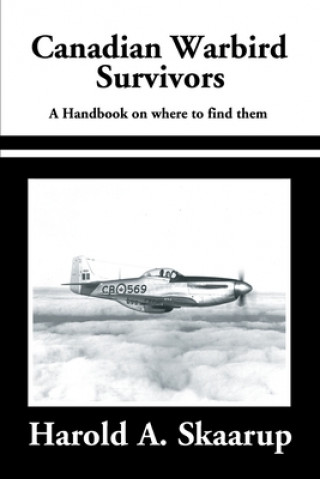 Buch Canadian Warbird Survivors 2002 Harold A Skaarup