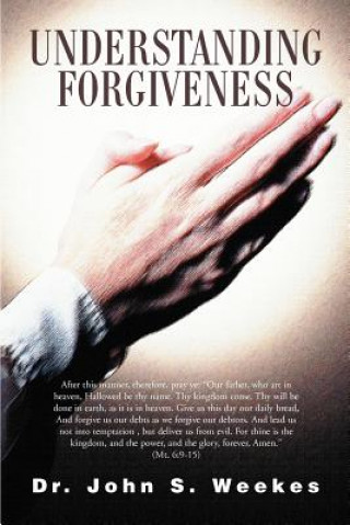Kniha Understanding Forgiveness Dr Weekes