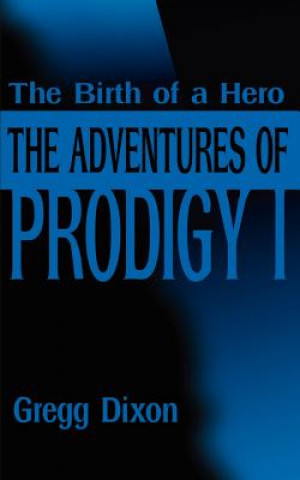 Carte Adventures of Prodigy 1 Gregg Dixon