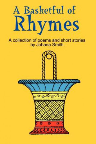 Könyv Basketful of Rhymes Johana Smith