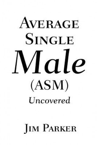 Könyv Average Single Male James Parker