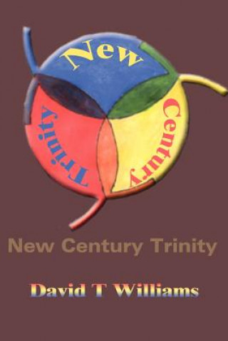 Kniha New Century Trinity David T Williams