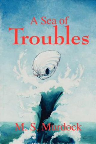 Kniha Sea of Troubles M S Murdock