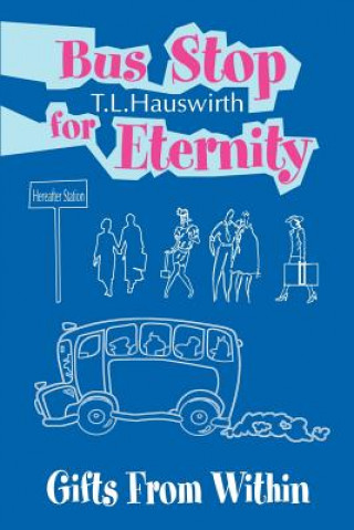 Книга Bus Stop for Eternity Terry L Hauswirth